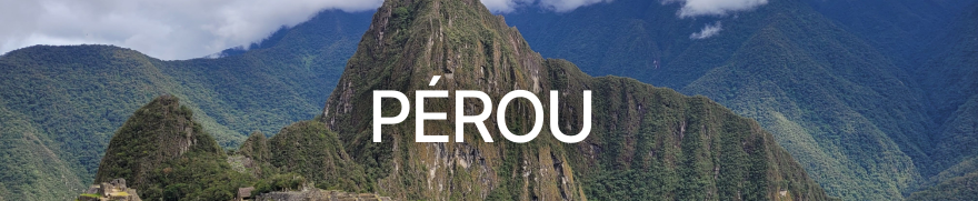 Voyage Pérou | Machu Picchu, Cusco & Andes